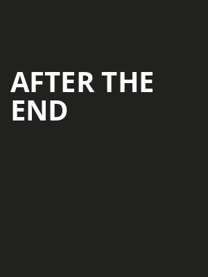 After The End at Theatre Royal Stratford East